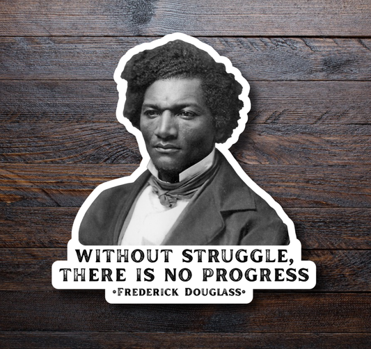 Frederick Douglass Quote Sticker | Without Struggle