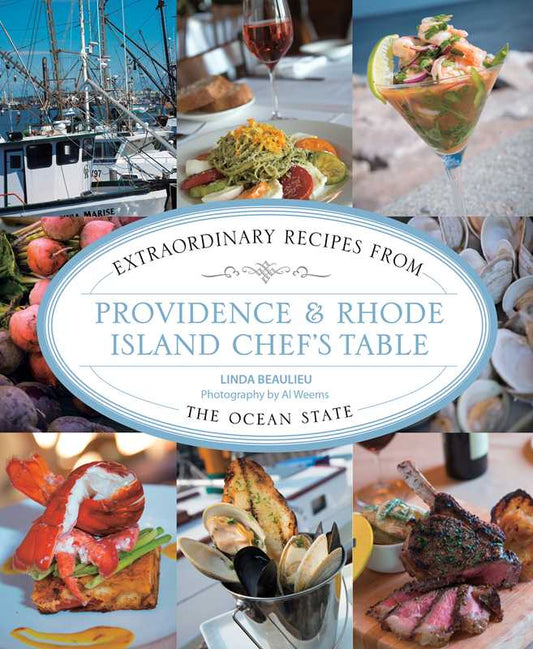Providence & Rhode Island Chef's Table by Linda Beaulieu