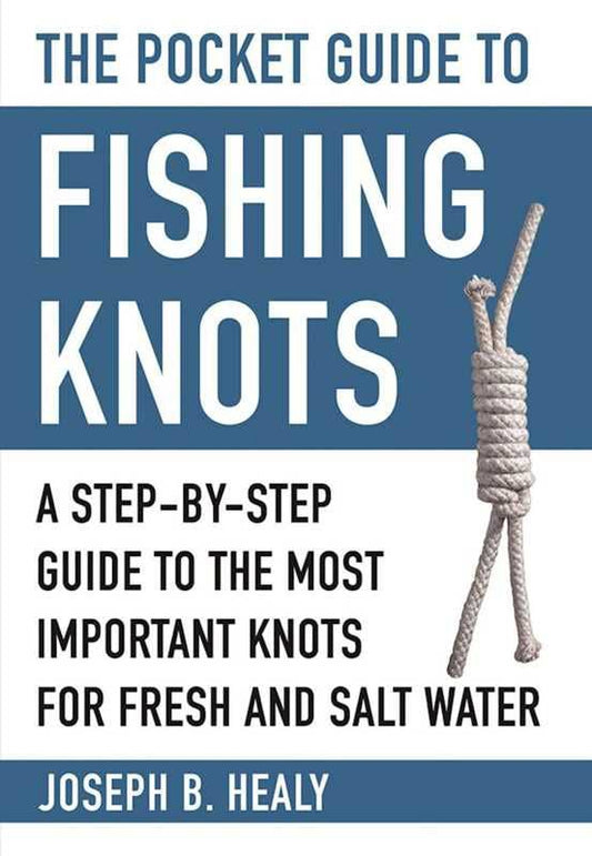 Pocket Guide to Fishing Knots by Joseph B. Healy